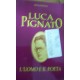 Luca Pignato : l'uomo e il poeta: saggio biografico-critico - Rosa Fontana