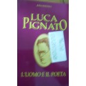 Luca Pignato: saggio biografico-critico - Rosa Fontana