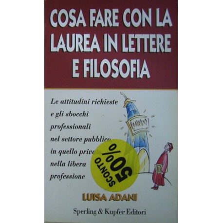 Cosa fare con la laurea in lettere e filosofia - Luisa Adani