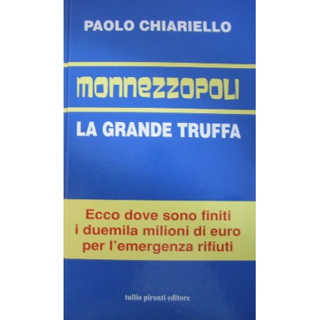 Monnezzopoli. La grande truffa - Paolo Chiariello