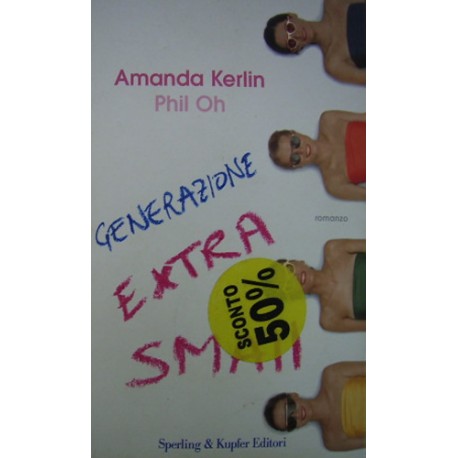 Generazione extra small - Amanda Kerlin/Phil Oh