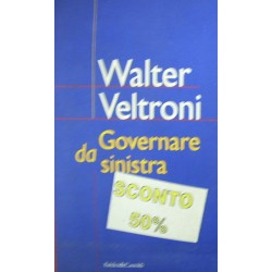 Governare da Sinistra - Walter Veltroni