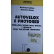 Autovelox e photored. Tutela dell'utente della strada e certezza della violazione contestata -Rosanna Cafaro/Antonio Tanza