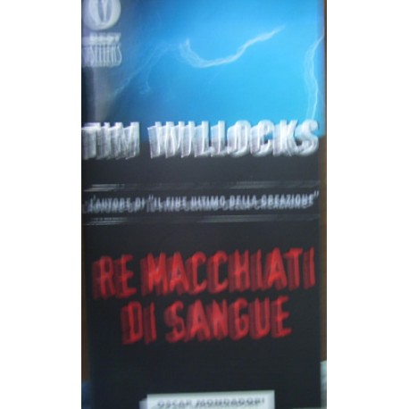 Re macchiati di sangue - Tim Willocks