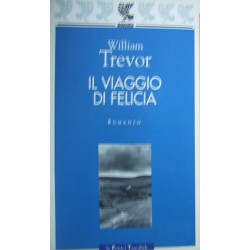 Il viaggio di Felicia - William Trevor