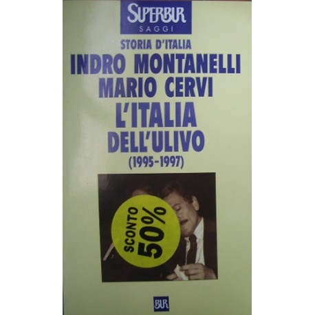 L' Italia dell'Ulivo (1995-1997) -  Indro Montanelli/Mario Cervi