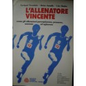 L'allenatore vincente - Guida - G. Treutlein/H. Janalik/U. Hanke