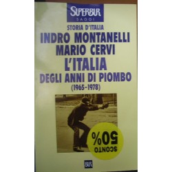 Storia d'Italia. L'Italia degli anni di piombo (1965 - 1978) - Indro Montanelli/Mario Cervi