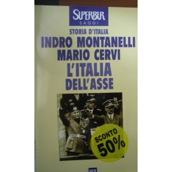 L' Italia dell'Asse - Indro Montanelli/Mario Cervi