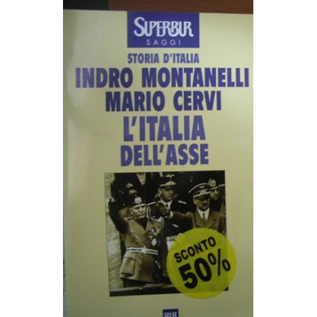 L' Italia dell'Asse - Indro Montanelli/Mario Cervi