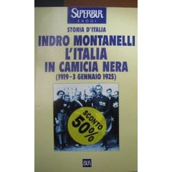 L' Italia in camicia nera (1919 - 3 GENNAIO 1925) - Indro Montanelli