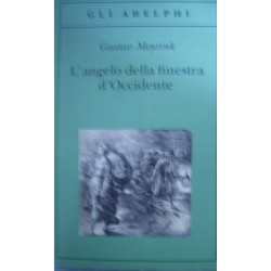 L'angelo della finestra d'Occidente - Gustav Meyrink