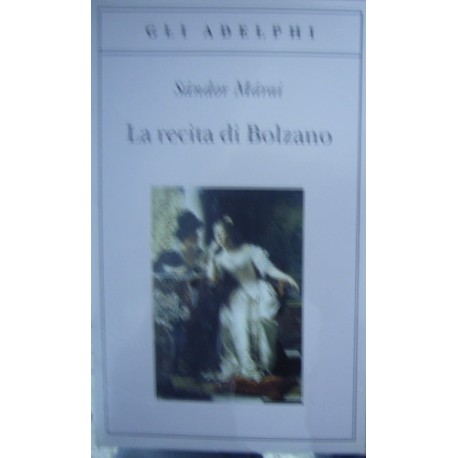 La recita di Bolzano - Sándor Márai