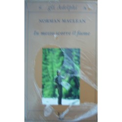 In mezzo scorre il fiume - Norman McLean