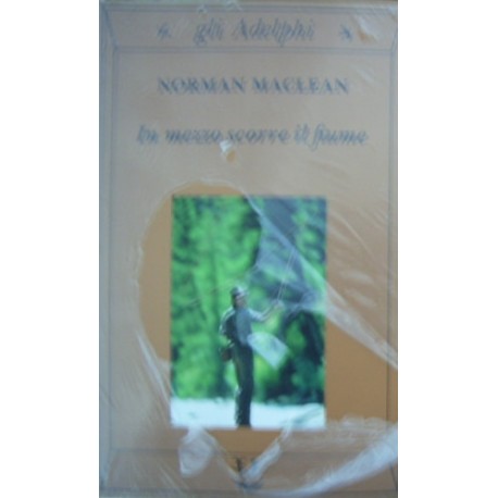 In mezzo scorre il fiume - Norman McLean