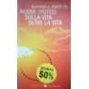 Nuove ipotesi sulla vita oltre la vita - Raymond A. jr. Moody