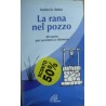 La rana nel pozzo. 50 storie per sorridere e riflettere - Carlos G. Vallés