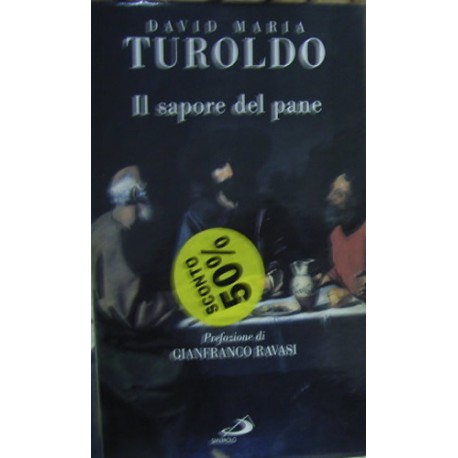 Il sapore del pane - David Maria Turoldo