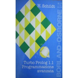 Turbo Prolog 1. 1. Programmazione avanzata  - Herbert Schildt