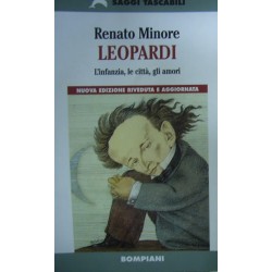 Leopardi - L'infanzia, le città, gli amori - Renato Minore