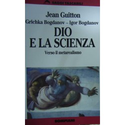 Dio e la scienza - Jean Guitton