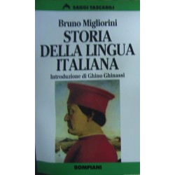 Storia della lingua italiana - Bruno Migliorini