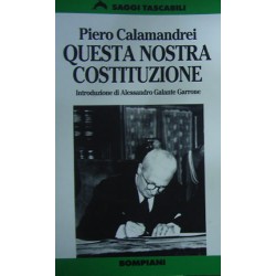 Questa nostra Costituzione - Piero Calamandrei