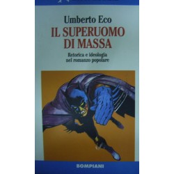 Il superuomo di massa. Retorica e ideologia nel romanzo popolare - Umberto Eco