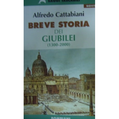 Breve storia dei giubilei (1300-2000) - Alfredo Cattabiani