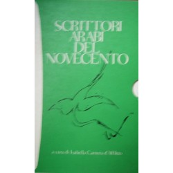 Scrittori arabi del Novecento - a cura di Isabella Camera D'Afflitto