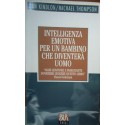 Intelligenza emotiva per un bambino che diventerà uomo - Dan Kindlon/Michael Thompson